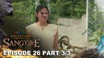 Sang'gre: Terra manifests her power because of her wrath! (Episode 26 - Part 3/3) | Encantadia Chronicles