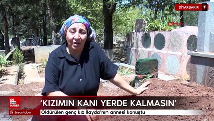 İlayda'nın annesi, Diyarbakır'da kızının mezarı başında konuştu