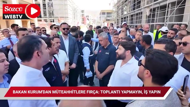 Bakan Kurum'dan müteahhitlere fırça: Toplantı yapmayın, iş yapın