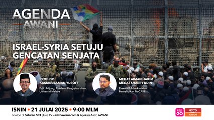 Agenda AWANI: Israel-Syria setuju gencatan senjata
