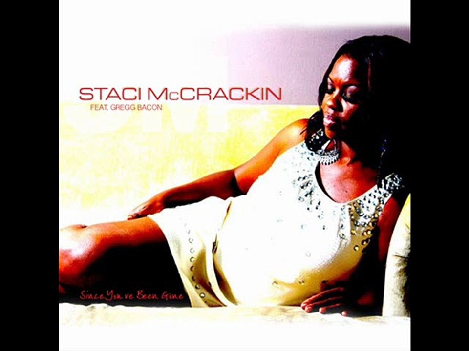 Staci McCrackin Feat Gregg Bacon - Since You've Been Gone