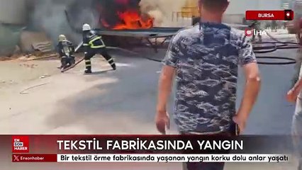 Bursa'da tekstil fabrikasında büyük yangın