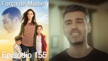 Força de Mulher Episodio 155 (Dublagem em Português)