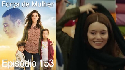 Força de Mulher Episodio 153 (Dublagem em Português)