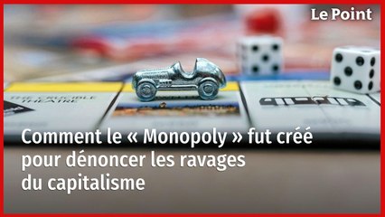 Comment le « Monopoly » fut créé pour dénoncer les ravages du capitalisme