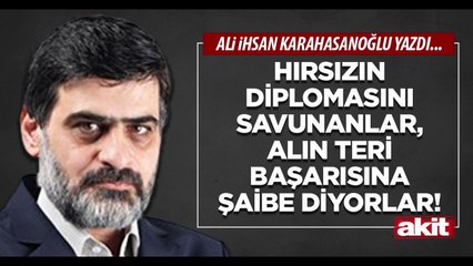 Ali Karahasanoğlu: Hırsızın diplomasını savunanlar, alın teri başarısına şaibe diyorlar!