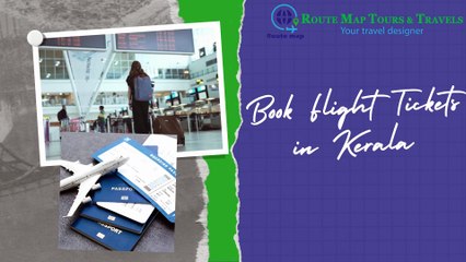 Book Flight Tickets in Kerala - Route Map Tours and Travels