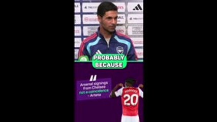 Arteta reveals why Arsenal sign so many Chelsea players