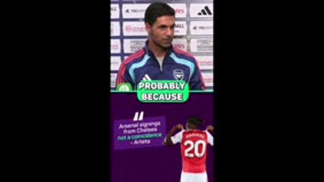 Arteta reveals why Arsenal sign so many Chelsea players