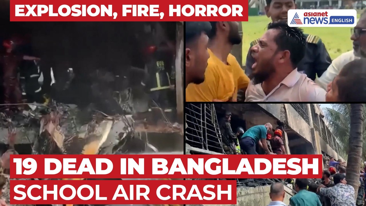 Bangladesh Air Force Jet Crash Kills 19 in Dhaka School Tragedy, Eyewitnesses Recall Horrific Scenes