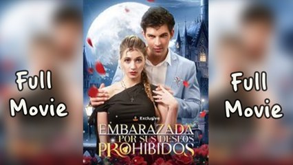 Embarazada Por Sus Deseos Prohibidos en Español