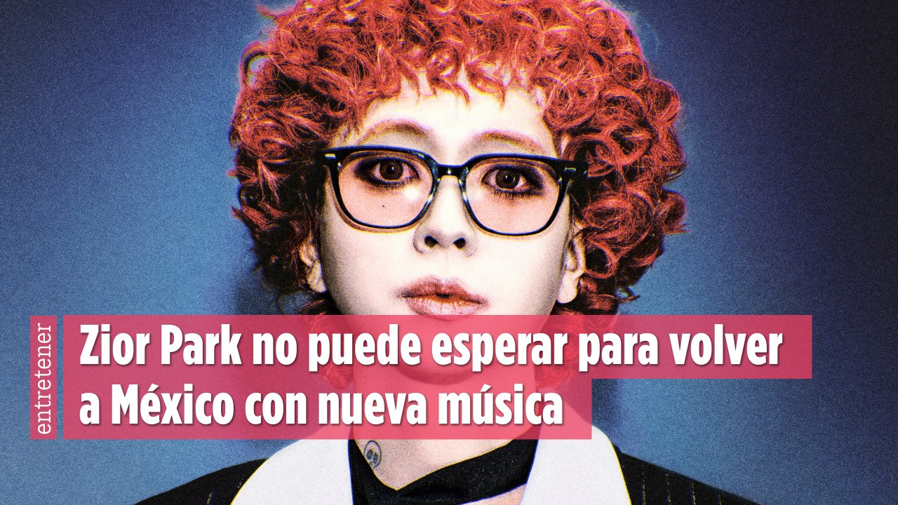 Zior Park no puede esperar a volver a México con nueva música