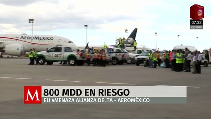 Delta y Aeroméxico: fin de alianza pondría en riesgo 800 mdd y rutas clave