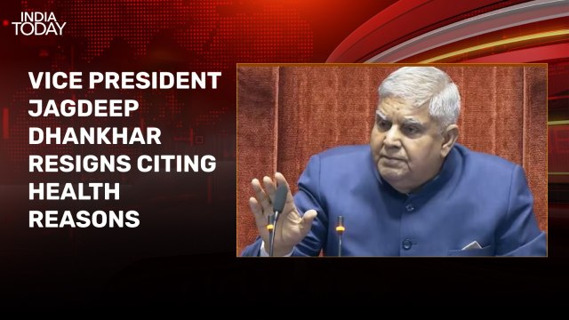 Jagdeep Dhankhar resigns as Vice President, cites health concerns
