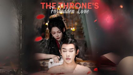 The Throne's Forbidden Love Chinese Drama - English Sub
