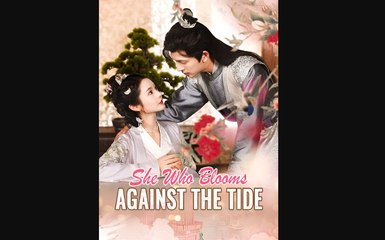 SHE WHO BLOOMS AGAINST THE TIDE- Drama FULL MOVIES ENGLISH SUB