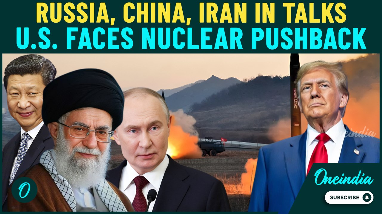 Triple Threat to Trump|Moscow, Beijing, Tehran in a huddle over Nuclear Programme to challenge U.S