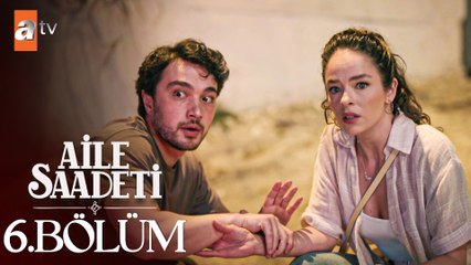 Aile Saadeti 6. Bölüm: Eski Sırlar ve Yeni Bağlar 💫