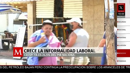 Aumenta informalidad laboral, ya representa 24.5% del PIB nacional: Ceesp