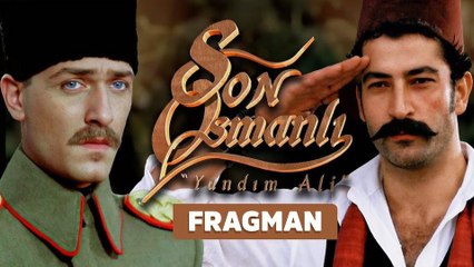 Son Osmanlı: Yandım Ali Fragman