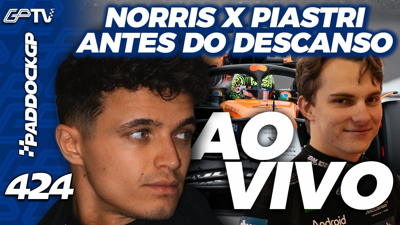 F1 VOLTA COM PIASTRI x NORRIS e RED BULL SEM HORNER | Paddock GP #424 [grande prêmio]