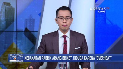 Ngeri! Pabrik Arang Briket di Kabupaten Cirebon Terbakar Hebat, 'Overheat'? | SAPA PAGI