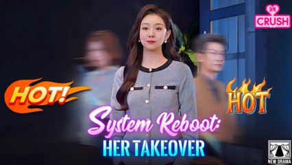 System Reboot - Her Takeover  Dramabox - Full Movie