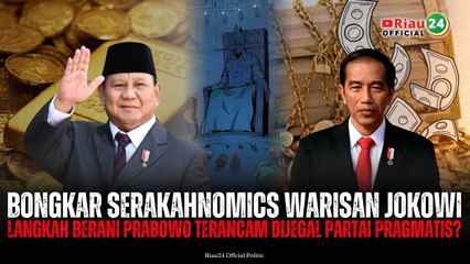 Bongkar Serakahnomics Warisan Jokowi, Langkah Berani Prabowo Terancam Dijegal Partai Pragmatis?