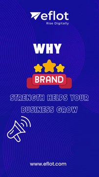 The Power of Brand Strength for Your Business | Eflot - Digital marketing agency in Bangalore