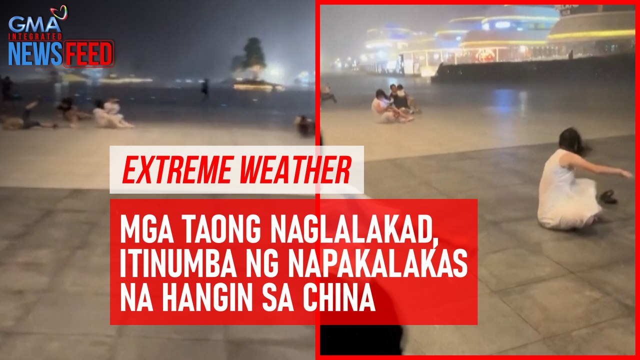 Mga taong naglalakad, itinumba ng napakalakas na hangin sa China | GMAIntegrated Newsfeed