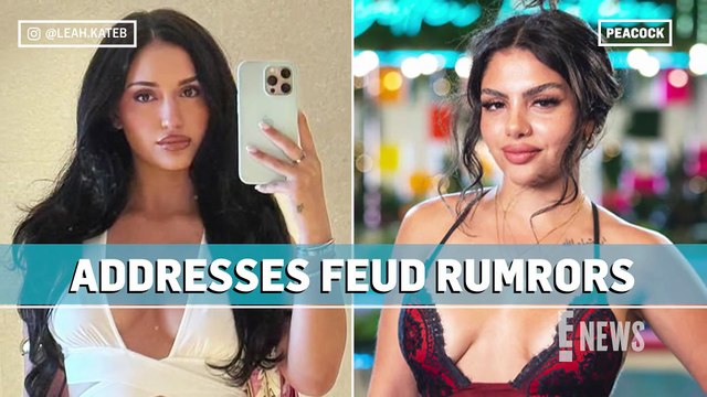 Love Island USA's Leah Kateb Addresses Huda Mustafa Feud Rumors _ E! News