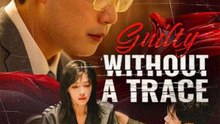 Guilty Without a Trace