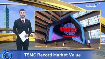 TSMC’s Market Value Surpasses US$1 Trillion for First Time