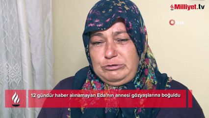 16 yaşındaki Eda'dan 12 gündür haber alınamıyor