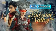Secret Of Blossom Valley [ FULL | SHORT DRAMA HUB ]