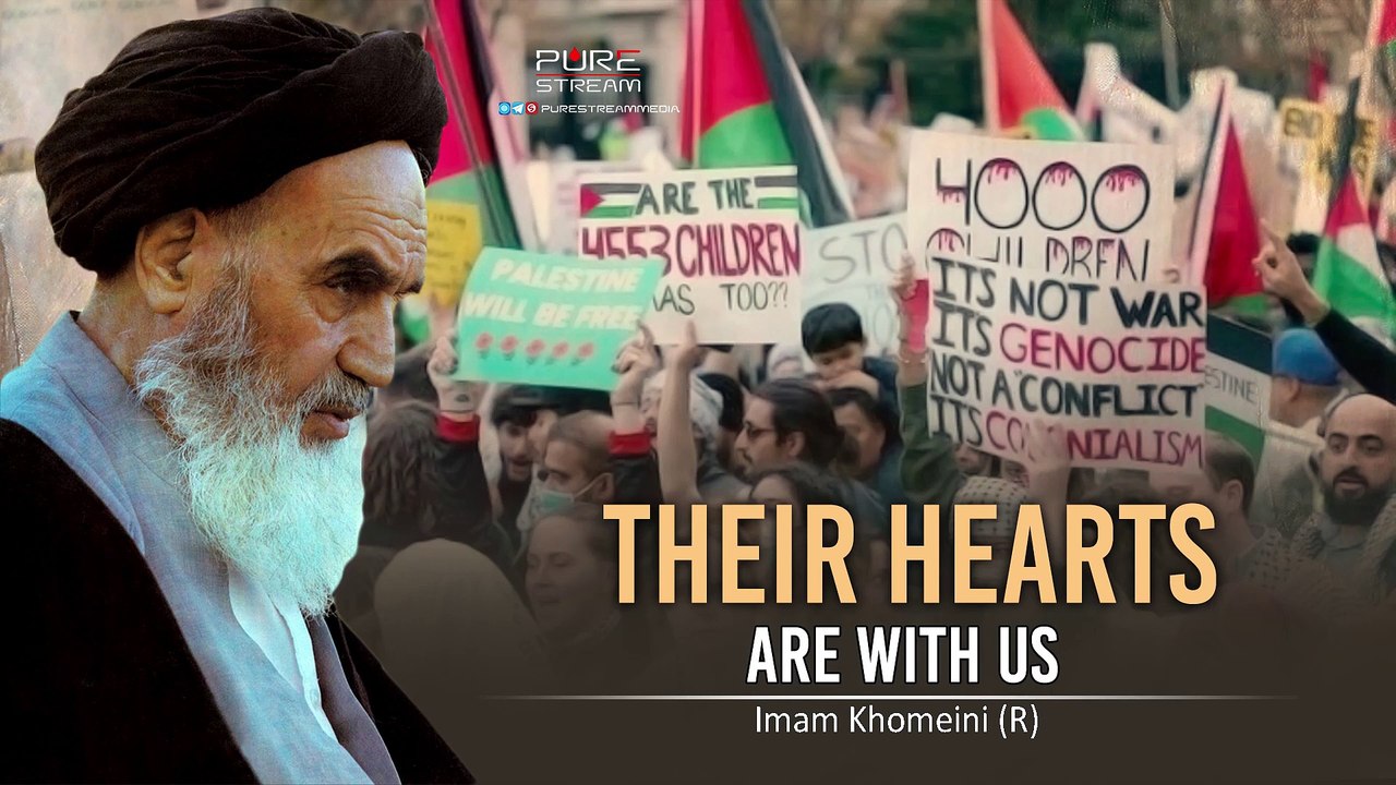 Their Hearts Are With Us-Imam Ruhollah Khomeini (R)