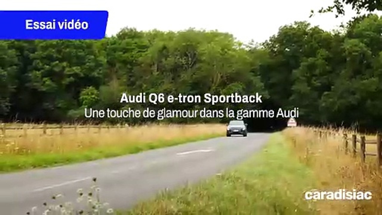 Essai - Audi Q6 e-Tron Sportback