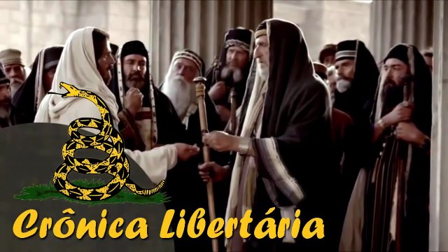 A Mensagem Libertária de Cristo – Parte 2 | Crônica Libertária - 13/09/20 | ANCAPSU