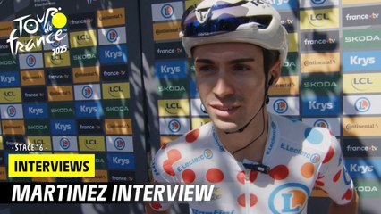 Pre-race interview Martinez - Stage 16 - Tour de France 2025