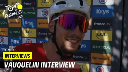 Pre-race interview Vauquelin- Stage 16 - Tour de France 2025