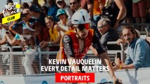 Portraits - Kevin Vauquelin: Every detail matters