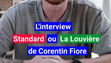 L'interview "Standard ou La Louvière" de Cortin Fiore
