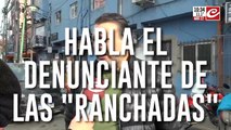 Habla el denunciante de las ranchadas: 
