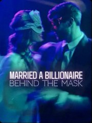 DramaPops | “Married a Billionaire Behind the Mask ” F U L L