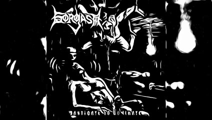 Gorgasm – Masticate To Dominate