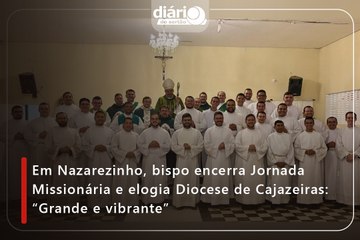 Em Nazarezinho, bispo encerra Jornada Missionária e elogia Diocese de Cajazeiras: “Grande e vibrante”