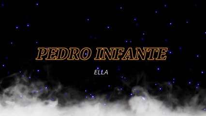 Pedro Infante - Ella (Me cansé de rogarle) (KARAOKE)