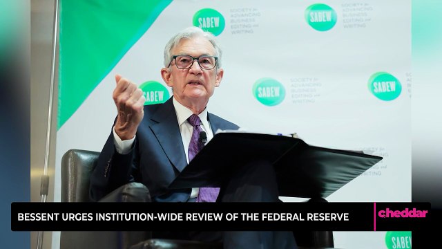 Bessent Urges Institution-Wide Review of the Federal Reserve