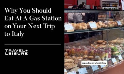 Why You Should Eat At A Gas Station on Your Next Trip to Italy