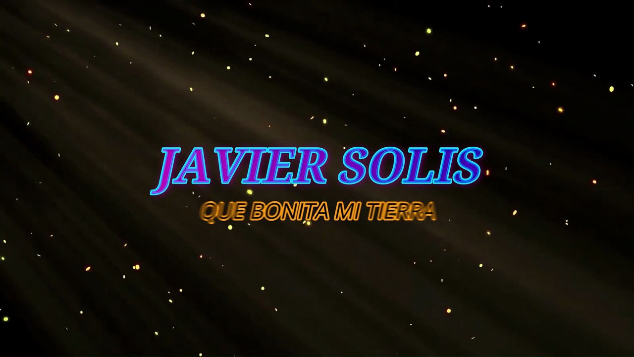 Javier Solís - Qué bonita mi tierra (KARAOKE)